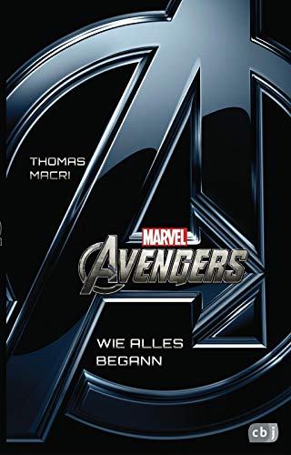 9783570177976: Marvel Avengers: Wie alles begann - Kinderbuch ab 10 Jahren