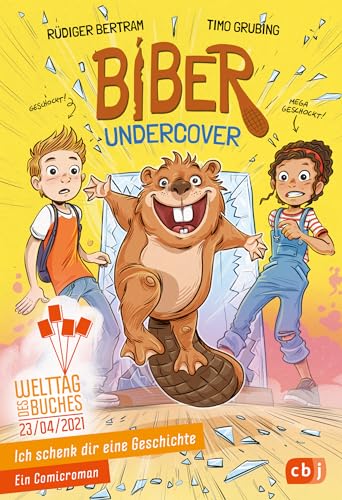 Imagen de archivo de Ich schenk dir eine Geschichte - Biber undercover: Biber undercover. Ein Comic-Roman. Welttag des Buches am 23.4.2021 [Paperback] Bertram, Rüdiger and Grubing, Timo a la venta por tomsshop.eu