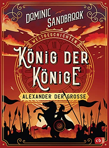 Imagen de archivo de Weltgeschichte(n) - Knig der Knige: Alexander der Groe (Die Weltgeschichten-Reihe, Band 2) a la venta por medimops