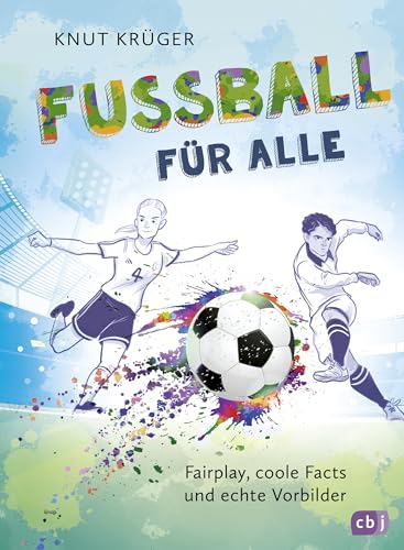 Stock image for Fuball fr alle! - Fairplay, coole Facts und echte Vorbilder for sale by GreatBookPrices