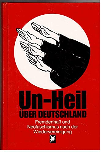 Stock image for Un-Heil ber Deutschland : Fremdenhass und Neofaschismus nach der Wiedervereinigung for sale by Bernhard Kiewel Rare Books