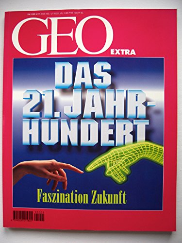 Beispielbild fr Geo Extra, Das einundzwanzigste Jahrhundert zum Verkauf von Versandantiquariat Felix Mcke