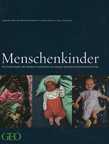 Imagen de archivo de Menschenkinder: Was die Geschichte dreier Kiner ber die Zukunft der Menschheit erzhlt a la venta por Buchstube Tiffany