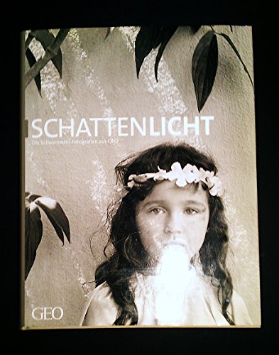 Stock image for Schattenlicht. Die Schwarzwei-Fotografien aus GEO. for sale by Antiquariat Ottakring 1160 Wien