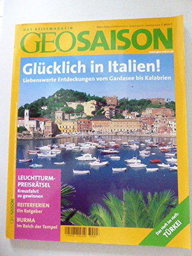 Stock image for GEO Saison Das Reisemagazin Mrz 2003: Glcklich in Italien! Zeitschrift for sale by Deichkieker Bcherkiste