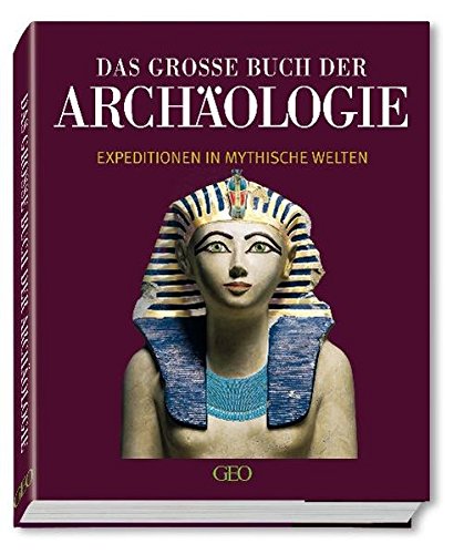 Das grosse Buch der Archäologie