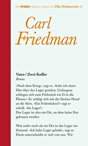 Vater / Zwei Koffer. Brigitte-Edition Band 15 - Friedman, Carl und Elke Heidenreich
