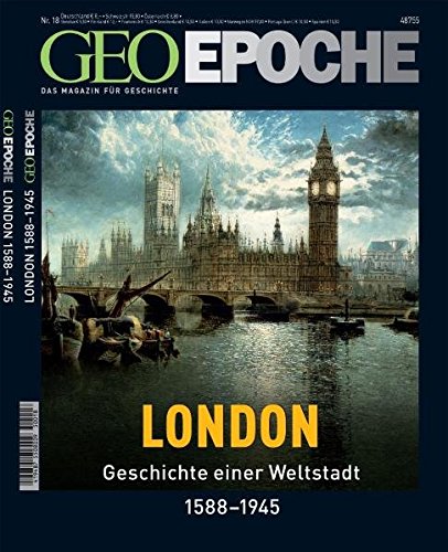 Geo Epoche 18/05: London - Geschichte einer Weltstadt 1558-1945 - Michael, Schaper