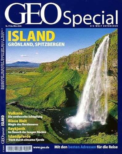 GEO Special. Die Welt neu entdecken. Island, Grönland, Spitzbergen. Nr. 1 Februar/März.