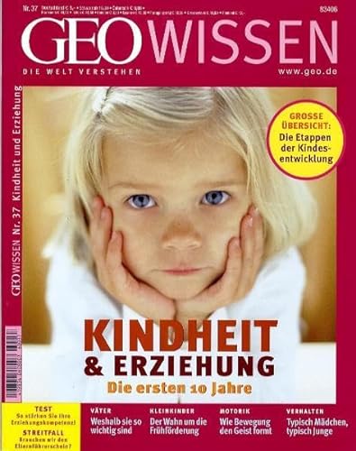Imagen de archivo de GEO Wissen 37/06: Kindheit und Erziehung - Die ersten 10 Jahre: 37/2006 a la venta por medimops