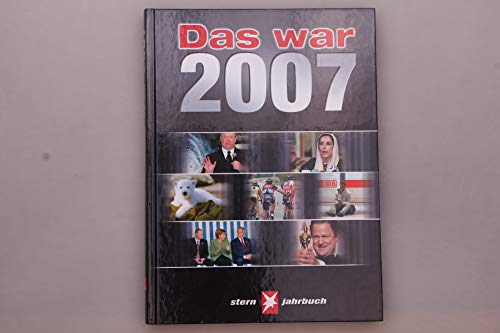 Beispielbild fr Das war 2007. STERN-Jahrbuch zum Verkauf von medimops