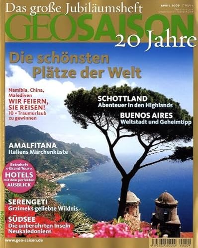 Imagen de archivo de GEO Saison 4/2009: Die schnsten Pltze der Welt: Das groe Jubilumsheft: 20 Jahre GEO SAISON a la venta por medimops