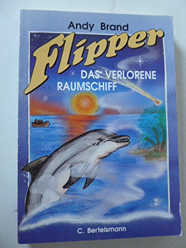 Stock image for Flipper. Das verlorene Raumschiff. TB. Fr Lesealter ab 10 Jahren for sale by Deichkieker Bcherkiste