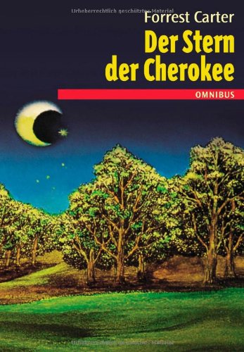 Der Stern der Cherokee. ( Ab 10 J.). (9783570200223) by Carter, Forrest
