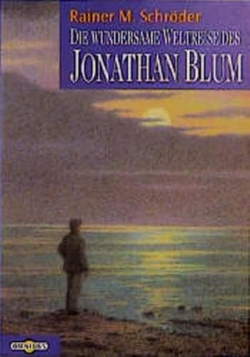 9783570203125: Die wundersame Weltreise des Jonathan Blum