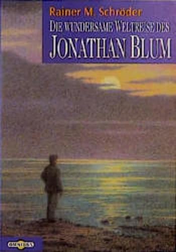 Die wundersame Weltreise des Jonathan Blum
