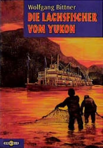 Beispielbild fr Die Lachsfischer vom Yukon. ( Ab 12 J.). zum Verkauf von medimops