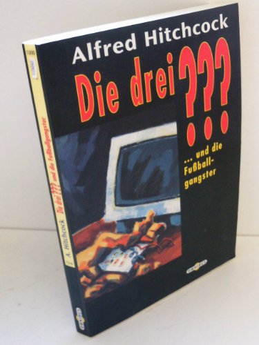 Die drei ??? und die FuÃŸballgangster. (Drei Fragezeichen). ( Ab 12 J.). (9783570210208) by Hitchcock, Alfred; Henkel-Waidhofer, Brigitte Johanna