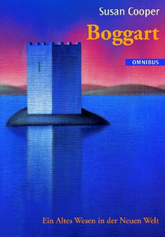 Boggart. Ein Altes Wesen in der Neuen Welt. ( Ab 12 J.). (9783570210499) by Cooper, Susan