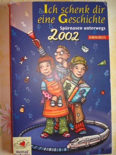 Ich schenk dir eine Geschichte 2002, Welttag des Buches