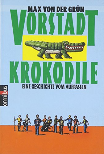 Imagen de archivo de Vorstadtkrokodile. Eine Geschichte vom Aufpassen. ( Ab 10 J.). a la venta por WorldofBooks