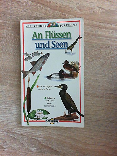Stock image for Naturfhrer fr Kinder. An Flssen und Seen. for sale by medimops