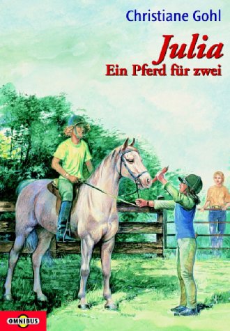 Beispielbild fr Julia. Ein Pferd fr zwei. zum Verkauf von medimops