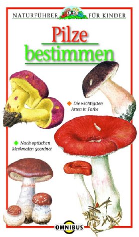 Stock image for Naturfhrer fr Kinder. Pilze bestimmen. for sale by medimops