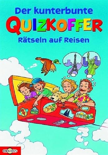 Der kunterbunte Quizkoffer : rätseln auf Reisen. hrsg. von Birgit Gehring, Omnibus ; Bd. 21387 - Gehring, Birgit [Hrsg.]