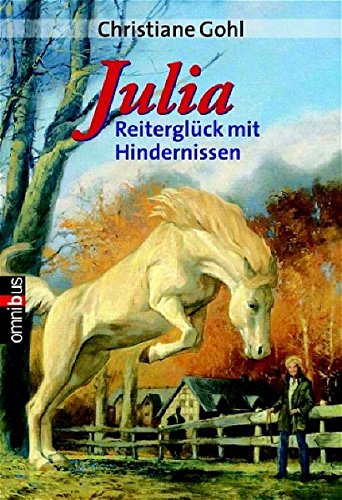 Stock image for Julia - Reiterglck mit Hindernissen for sale by medimops