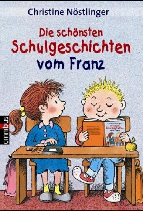 Stock image for Schulgeschichten /Neue Schulgeschichten vom Franz: Ab 6 Jahre for sale by ThriftBooks-Atlanta