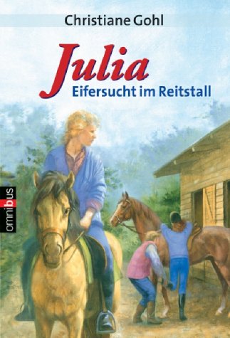 9783570215081: Julia - Eifersucht im Reitstall