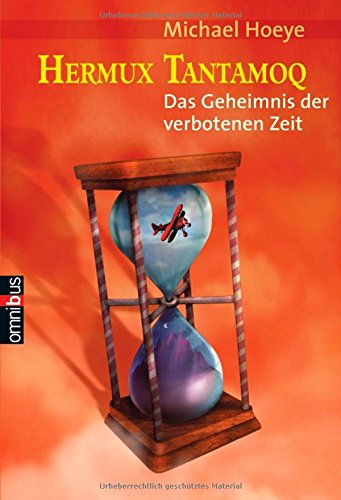 Hermux Tantamoq - Das Geheimnis der verbotenen Zeit by Hoeye, Michael (9783570215326) by [???]