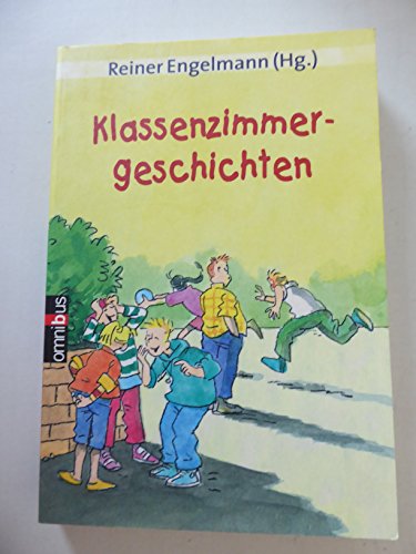 Imagen de archivo de Klassenzimmergeschichten. Fr Lesealter ab 6 Jahren. TB a la venta por Deichkieker Bcherkiste