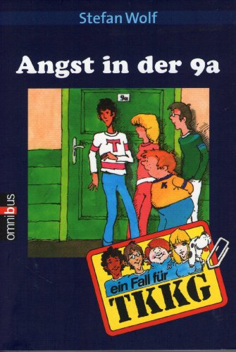 TKKG 06 - Angst in der 9a (9783570215760) by Stefan Wolf