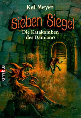 Sieben Siegel 03. Die Katakomben des Damiano (9783570216040) by Kai Meyer