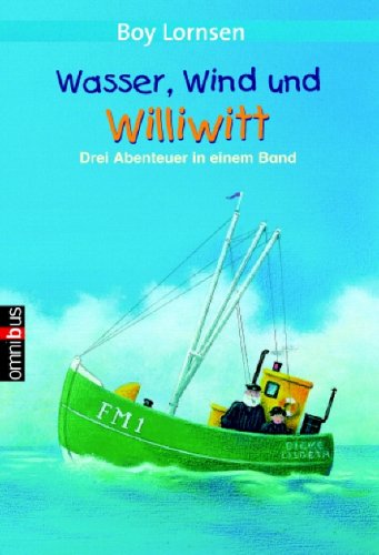Beispielbild fr Wasser, Wind und Williwitt. Drei Abenteuer in einem Band zum Verkauf von medimops