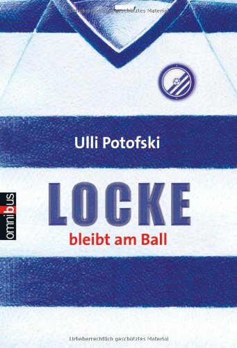 9783570216408: Locke bleibt am Ball.