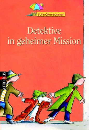 Omnibus Schmökersommer - Detektive in geheimer Mission - Bauer, Insa