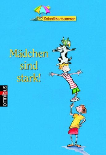 Omnibus Schmökersommer - Mädchen sind stark!