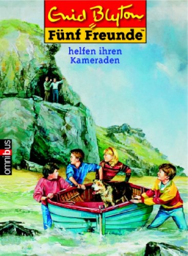 Fünf Freunde helfen ihren Kameraden - Blyton, Enid