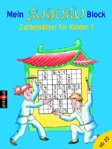 Mein Sudoku Block - Zahlenrätsel für Kinder 1. Antina Deike-Muenstermann ; Falko Honnen - Deike-Muenstermann, Antina und Falko Honnen