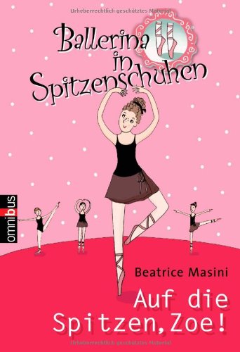 9783570217719: Ballerina in Spitzenschuhen 04. Auf die Spitzen, Zoe!