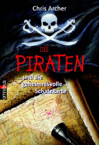 die piraten . und die geheimnisvolle schatzkarte. mit vignetten von wahed khakdan