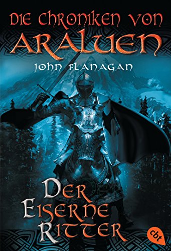 Die Chroniken von Araluen - Der eiserne Ritter (9783570218556) by Flanagan, John
