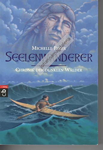 Chronik der dunklen WÃ¤lder - Seelenwanderer (9783570219904) by Michelle Paver