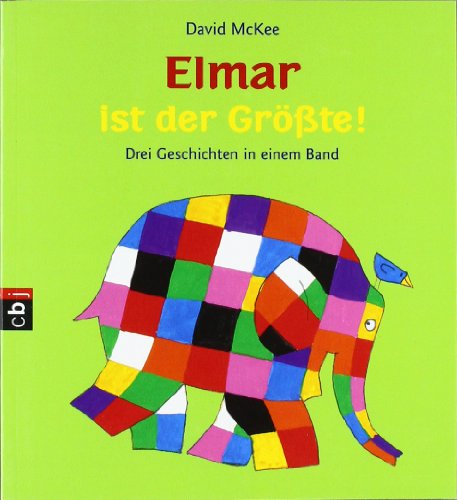 Elmar ist der GrÃ¶ÃŸte! (9783570220641) by David McKee