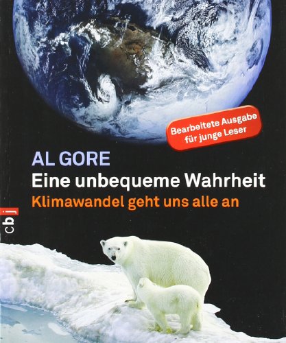 9783570220696: Eine unbequeme Wahrheit: Klimawandel geht uns alle an