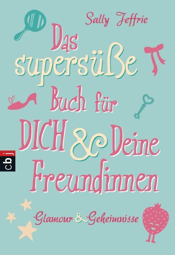 Stock image for Das superse Buch fr dich und deine Freundinnen - Glamour und Geheimnisse for sale by DER COMICWURM - Ralf Heinig