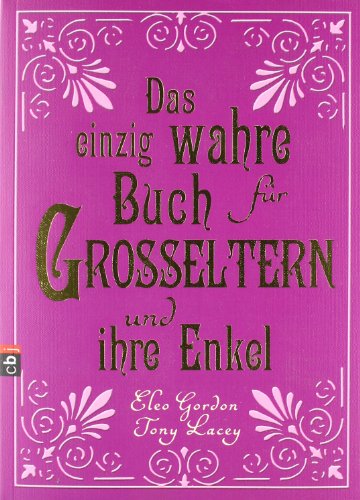 Stock image for Das einzig wahre Buch fr Groeltern und ihre Enkel for sale by medimops
